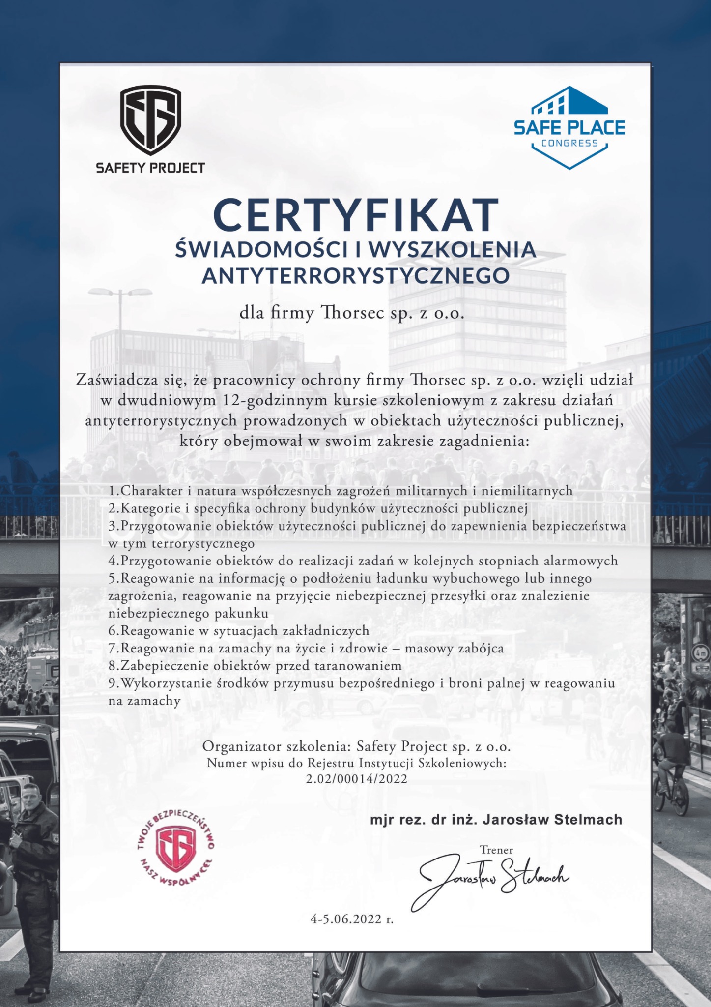 Certyfikat świadomości i wyszkolenia antyterrorystycznego dla firmy Thorsec sp. z o.o., wydany przez Safety Project i Safe Place Congress, z wyszczególnionymi zagadnieniami kursu i podpisem trenera...