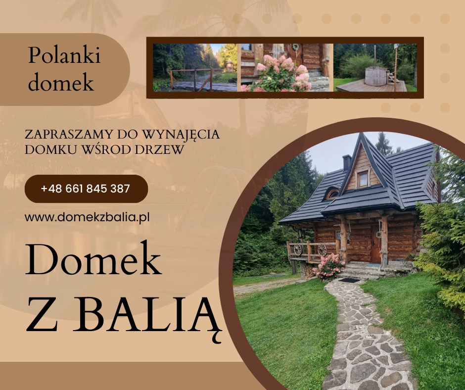 Reklama domku z balią 'Polanki domek' z numerem telefonu i adresem strony. Na zdjęciu drewniany domek w górach z kamienną ścieżką i balia w tle.