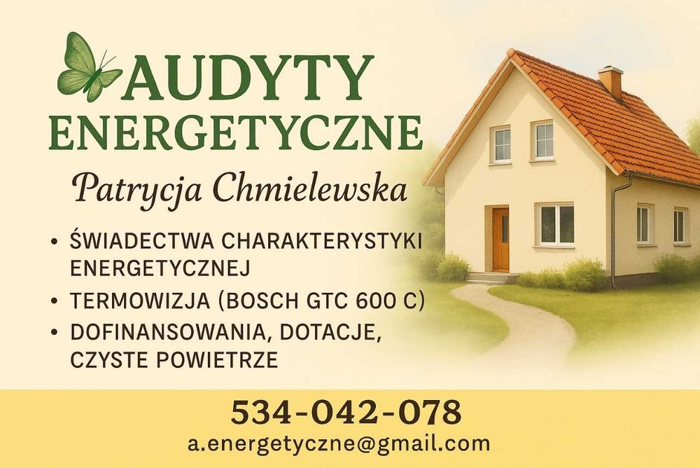 Grafika reklamowa firmy oferującej audyty energetyczne, świadectwa charakterystyki energetycznej, termowizję (BOSCH GTC 600 C) oraz pomoc w uzyskaniu dofinansowań, na beżowym tle z ilustracją domu...