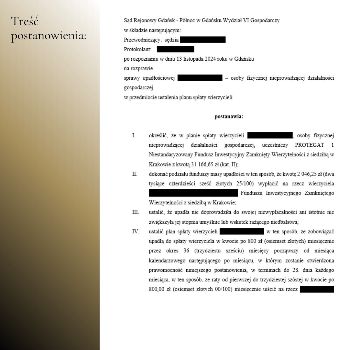 Plan spłaty korzystny dla Klienta, dostosowany do jego możliwości finansowych!