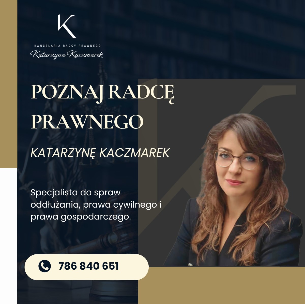 Grafika reklamowa: Radca prawny Katarzyna Kaczmarek, specjalistka od oddłużania, prawa cywilnego i gospodarczego. Kontakt telefoniczny widoczny na grafice.