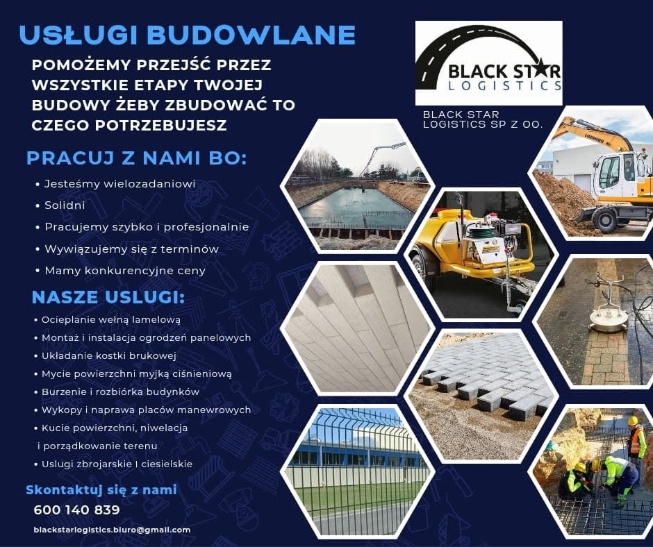 Ogłoszenie firmy budowlanej Black Star Logistics prezentujące usługi: betonowanie, prace ziemne koparką, ocieplanie, układanie kostki brukowej, czyszczenie powierzchni, montaż ogrodzeń panelowych...