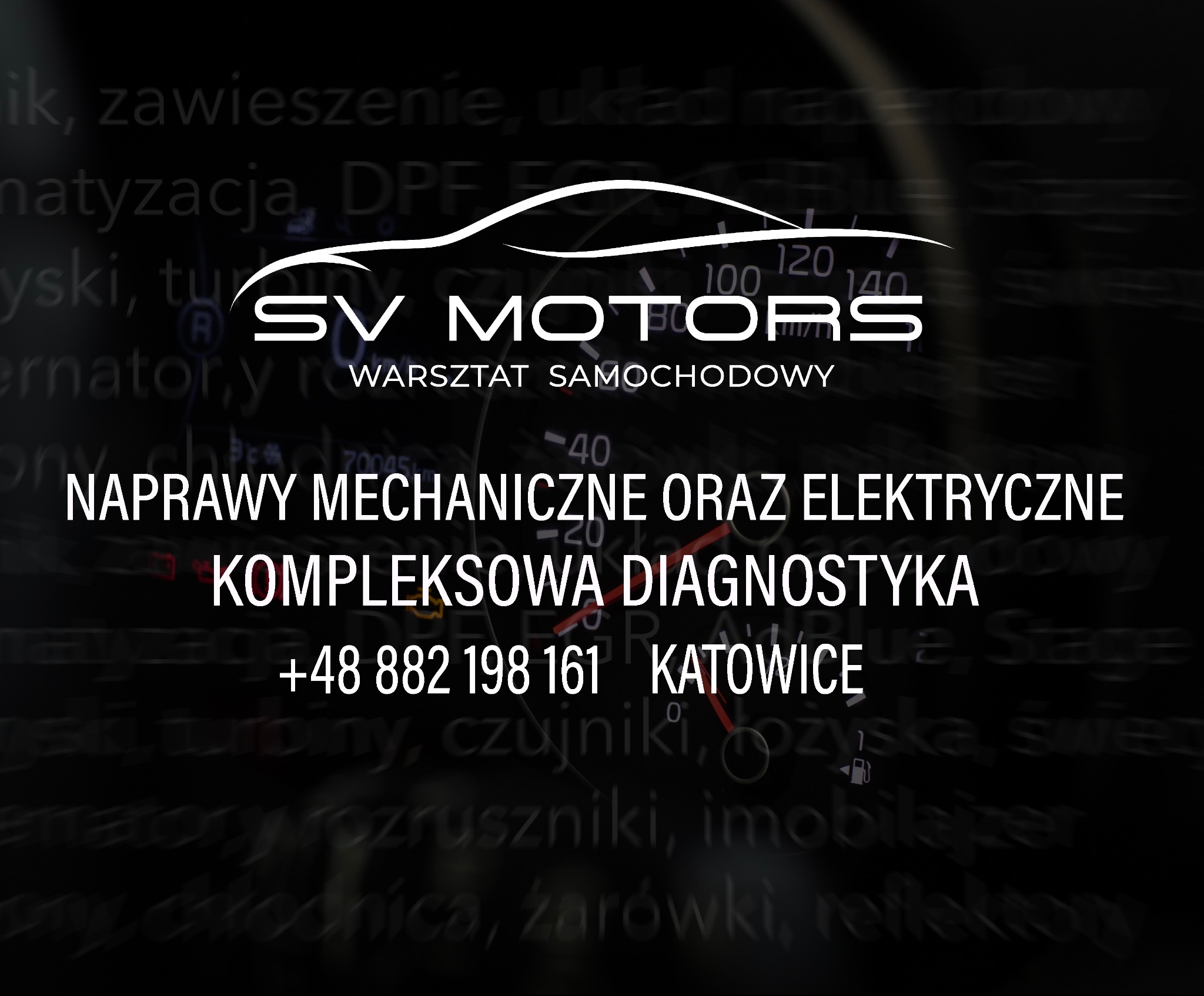 Logo warsztatu samochodowego SV Motors na tle prędkościomierza, z ofertą napraw mechanicznych i elektrycznych oraz diagnostyki w Katowicach. Numer telefonu.