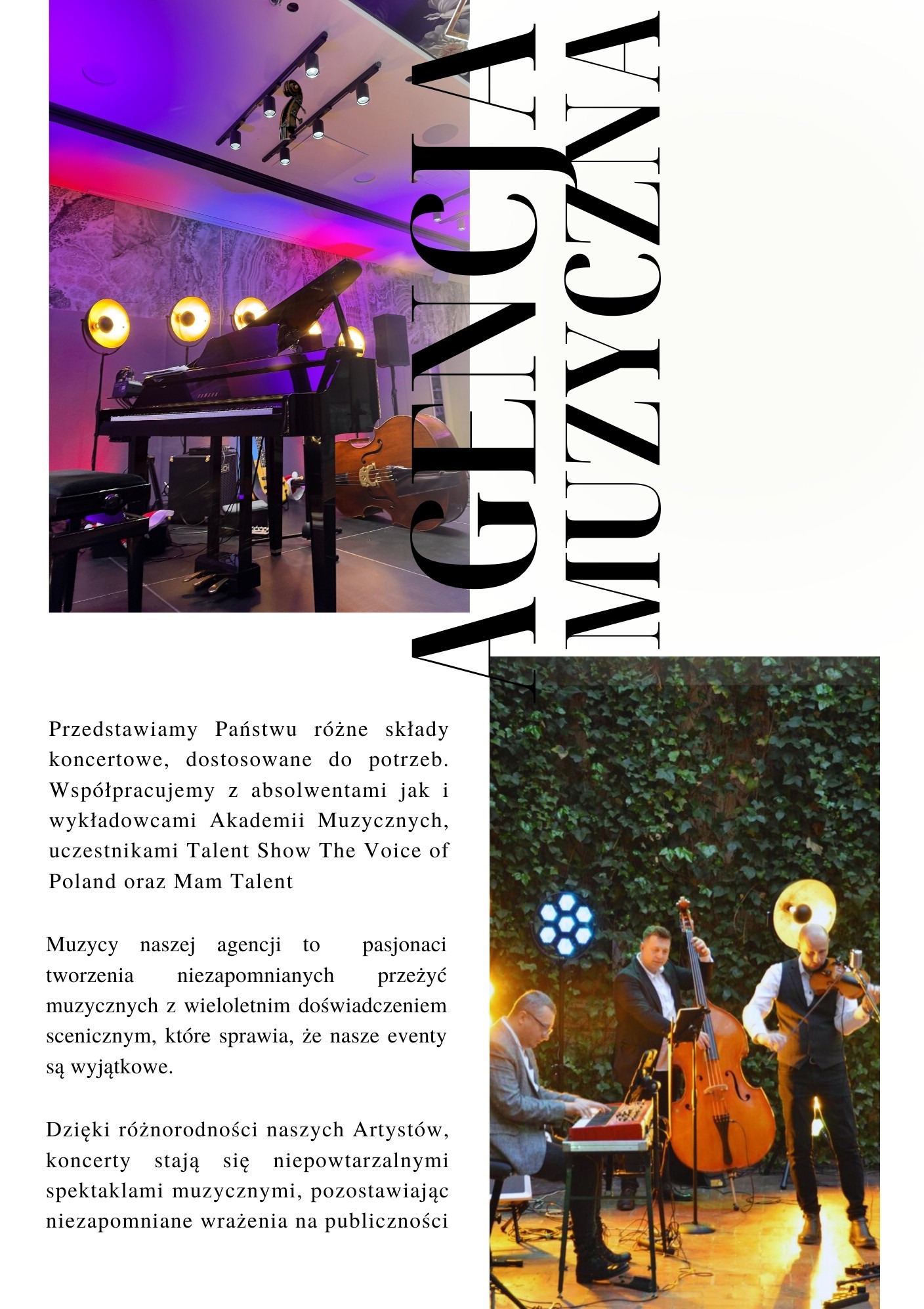 Scena z fortepianem, kontrabasem i oświetleniem scenicznym w fioletowo-złotej tonacji, oraz zespół grający na tle zielonej ściany z bluszczu, oświetlony reflektorami.