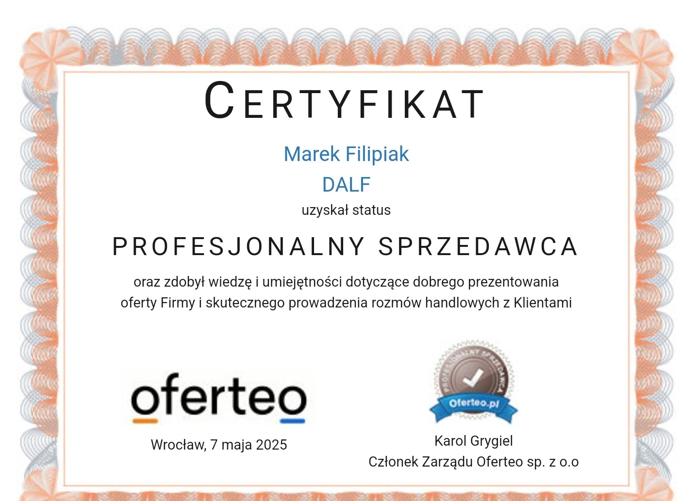 Certyfikat 'Profesjonalny Sprzedawca' dla Marka Filipiaka od Oferteo.pl, ważny do 7 maja 2025, potwierdzający wiedzę i umiejętności w prezentacji oferty.