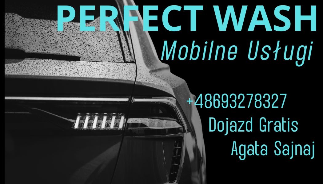 Tył czarnego, mokrego samochodu z napisem 'Perfect Wash Mobilne Usługi', numerem telefonu i informacją o dojeździe gratis. Widoczne światła LED.