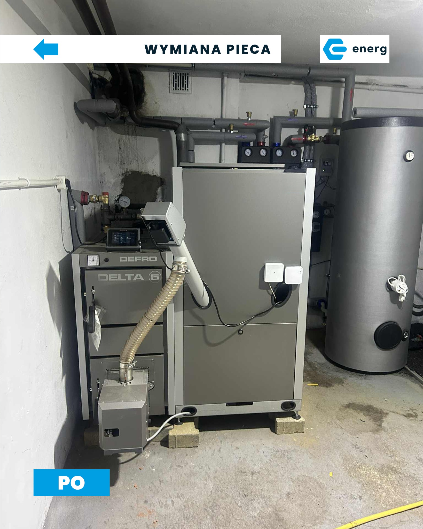 Wymiana pieca Defro Delta S: nowy, szary piec na betonowych blokach w kotłowni, widoczne rury i zbiornik. Ujęcie 'po' z logo Energ.