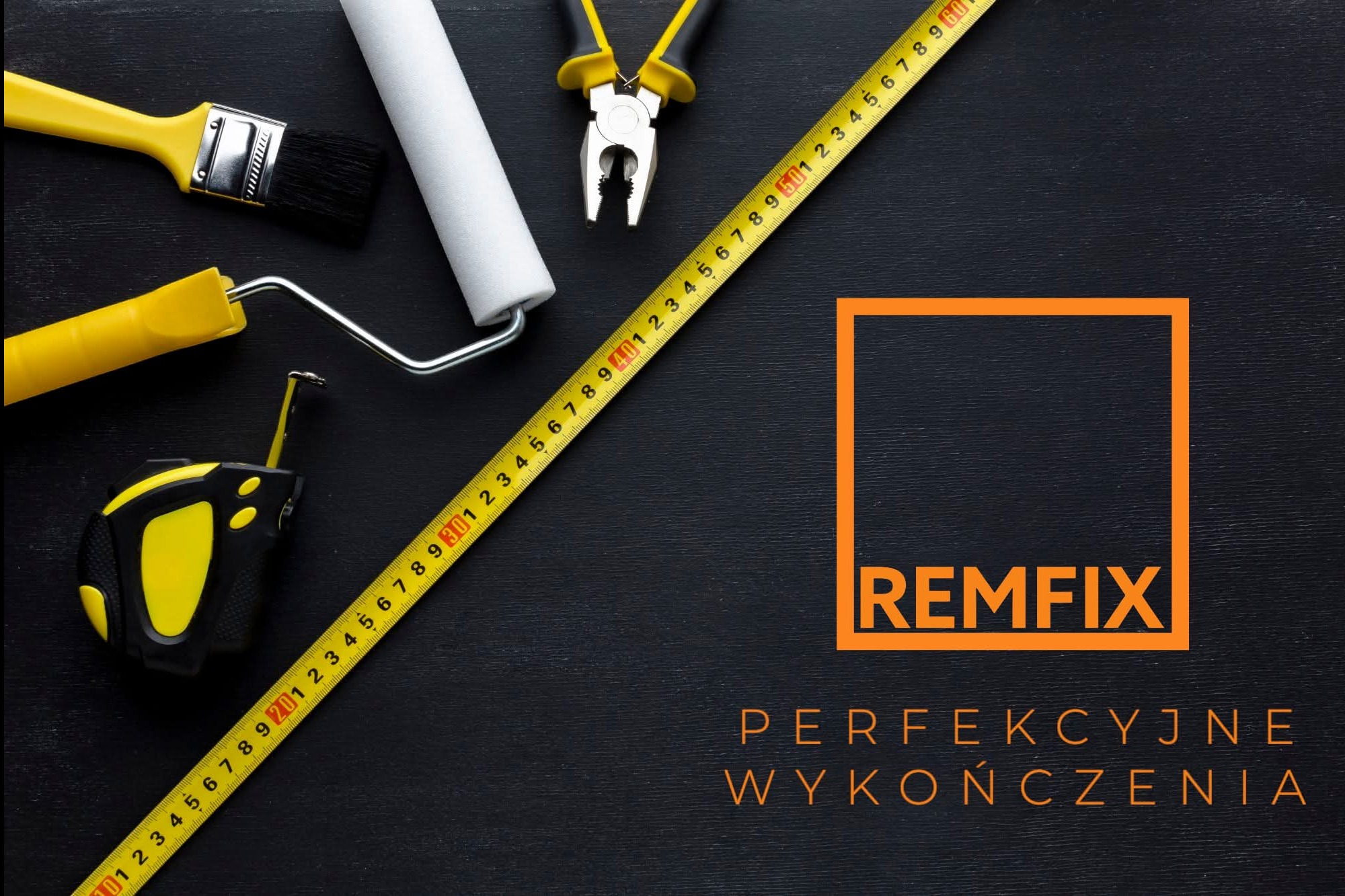Narzędzia malarskie (pędzel, wałek, miara) i kombinerki na ciemnym tle z logo 'Remfix' i napisem 'Perfekcyjne Wykończenia'.
