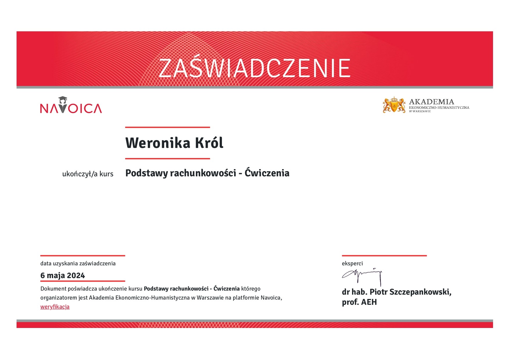 Zaświadczenie ukończenia kursu 'Podstawy rachunkowości - Ćwiczenia' dla Weroniki Król, wydane przez Akademię Ekonomiczno-Humanistyczną w Warszawie.