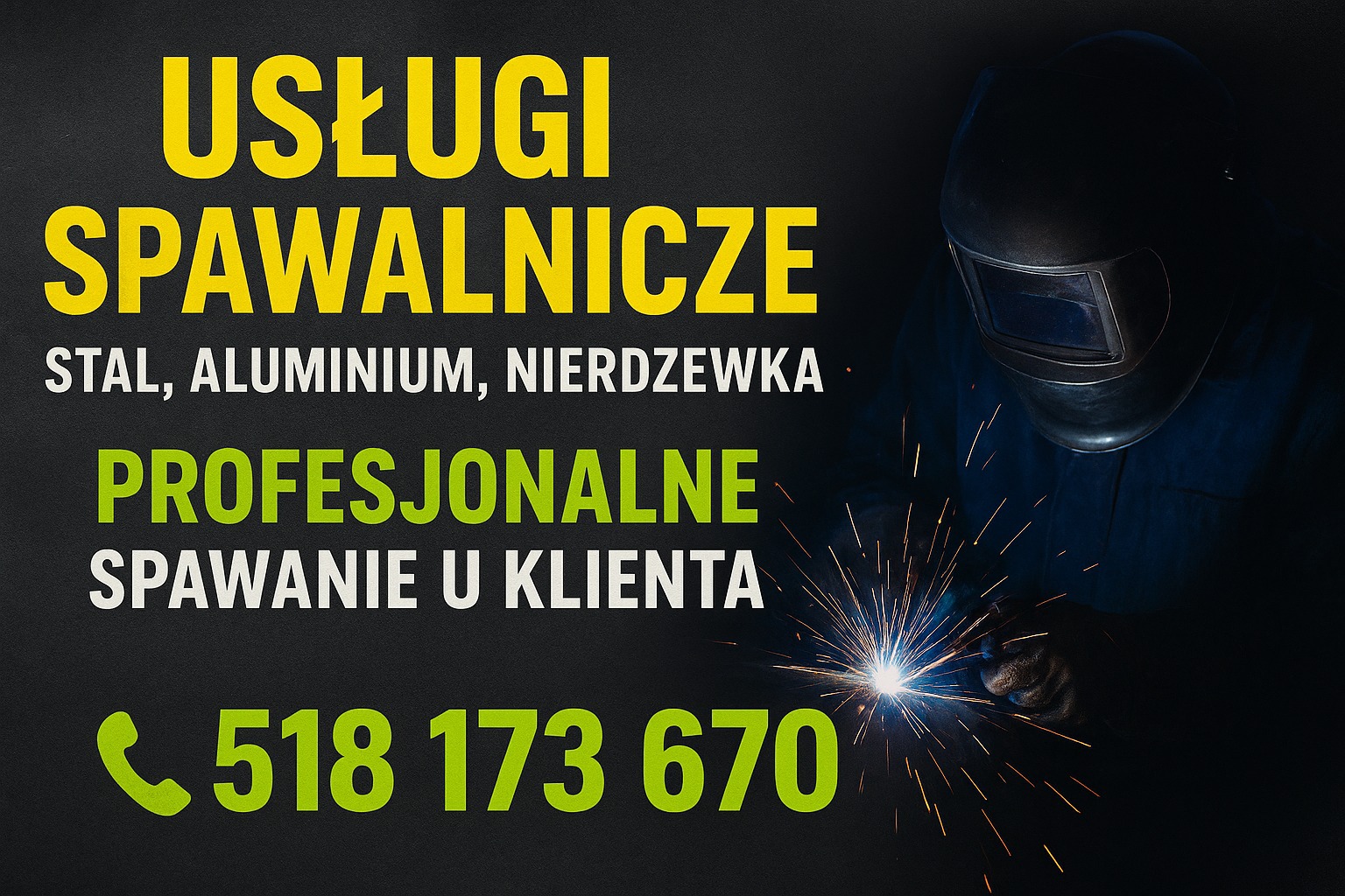 Usługi spawalnicze: stal, aluminium, nierdzewka. Profesjonalne spawanie u klienta. Kontakt: 518 173 670. Spawacz w masce podczas pracy, iskry.