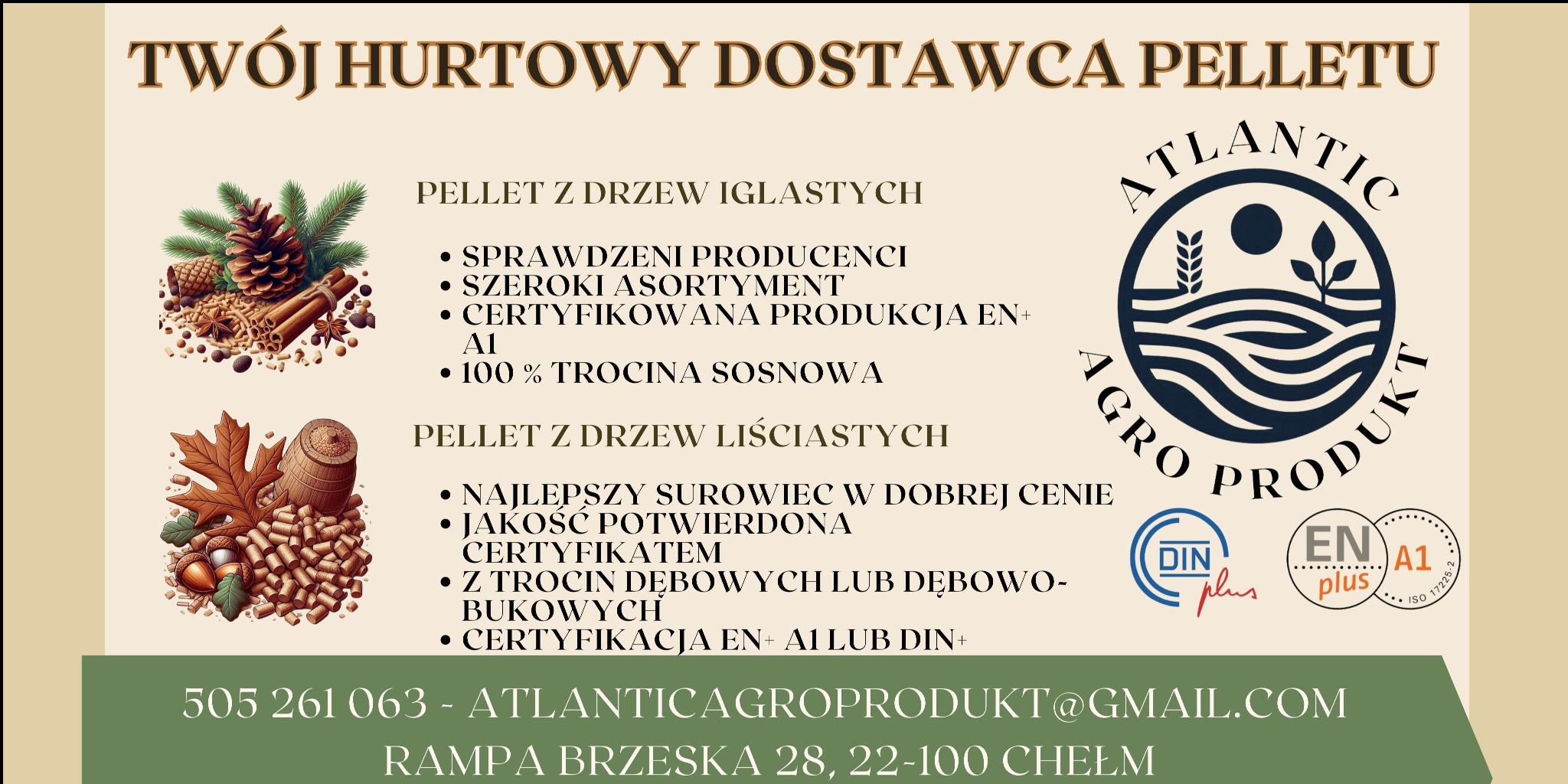 Grafika informacyjna: oferta pelletu iglastego i liściastego. Zawiera logo Atlantic Agro Produkt, certyfikaty DINplus i ENplus A1 oraz dane kontaktowe.
