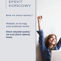 ABSOLUTIO LTD SPÓŁKA Z OGRANICZONĄ ODPOWIEDZIALNOŚCIĄ ODDZIAŁ W POLSCE - Kobieta siedzi z laptopem, unosi ręce w geście triumfu, obok tekst: 'Efekt końcowy. Bank nie złożył apelacji! Klient odzyskał spokój i nie musi płacić żądanej kwoty.' oraz adres strony internetowej.