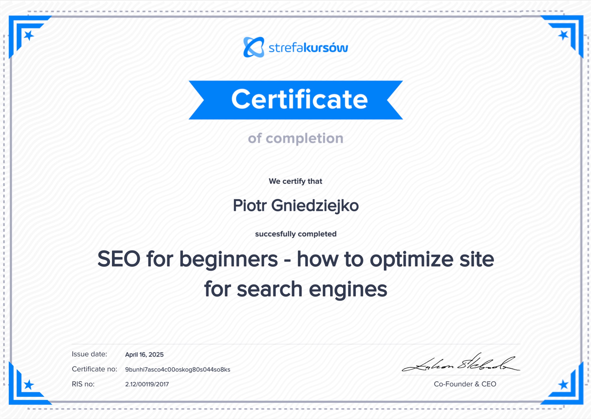 Certyfikat ukończenia kursu SEO dla początkujących w Augustowie, potwierdzający wiedzę z optymalizacji stron. Dokument z datą wydania i podpisem.
