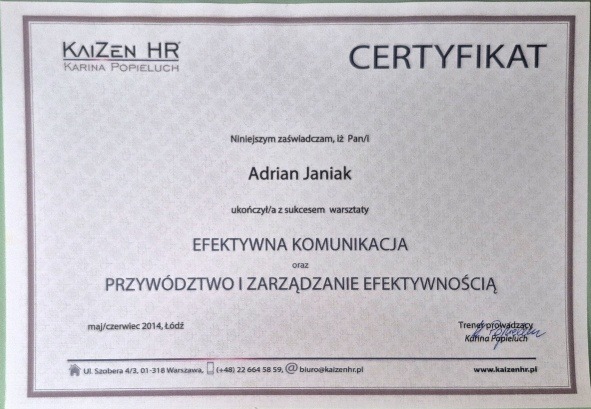 Certyfikat ukończenia warsztatów z efektywnej komunikacji i zarządzania efektywnością, wystawiony przez Kaizen HR dla Adriana Janiaka, z podpisem trenera prowadzącego.