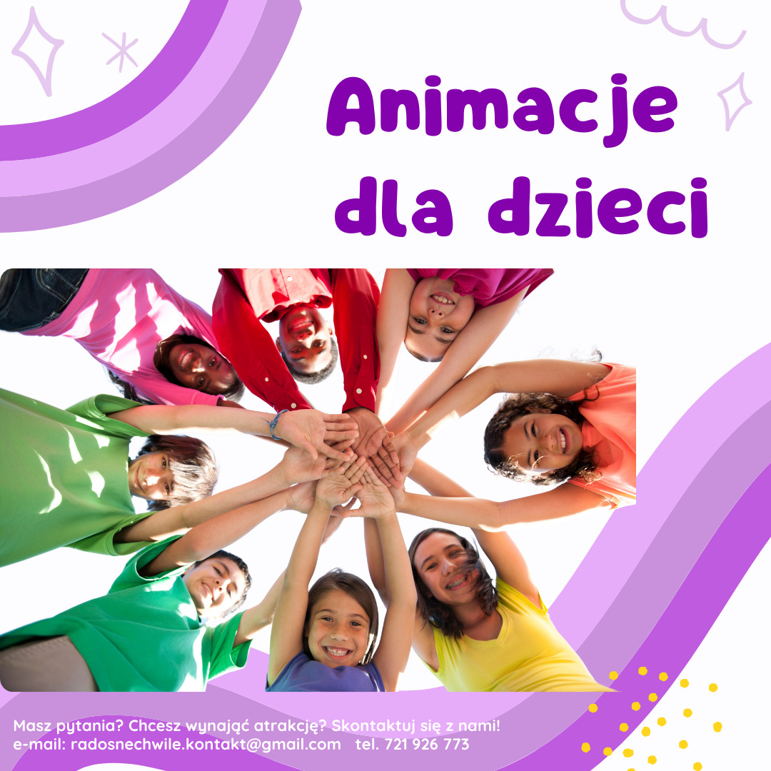 Grupa uśmiechniętych dzieci trzymających ręce razem w kręgu, patrząc w dół; grafika z fioletowymi elementami dekoracyjnymi i tekstem 'Animacje dla dzieci', adres e-mail i numer telefonu.