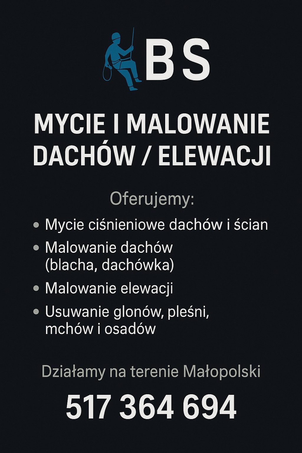Baner firmy BS oferującej mycie i malowanie dachów i elewacji. Oferta obejmuje mycie ciśnieniowe, usuwanie glonów i działanie na terenie Małopolski. Kontakt: 517 364 694.
