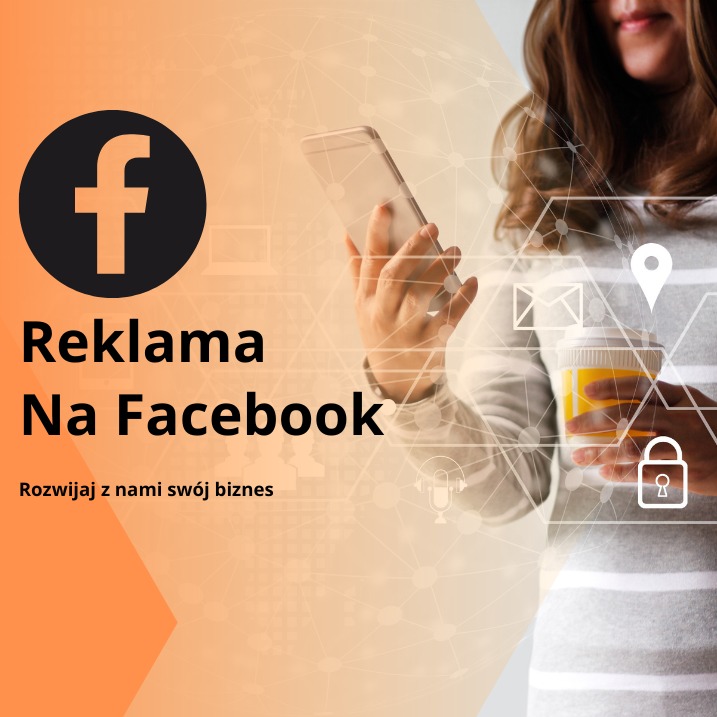 Reklama na Facebooku z ikoną 'f' w kółku, kobieta z telefonem i kubkiem, grafika sieci połączeń, hasło: 'Rozwijaj z nami swój biznes'.