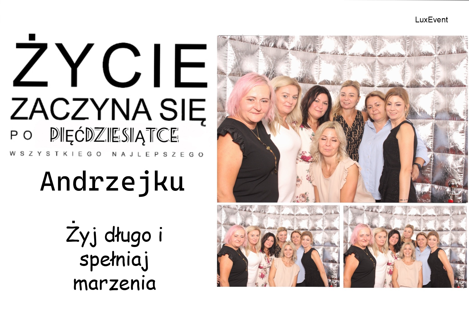 Pamiątkowe zdjęcia grupki kobiet w fotobudce z srebrnym tłem. Na lewo od zdjęć okolicznościowy napis 'Życie zaczyna się po pięćdziesiątce Andrzeju'.