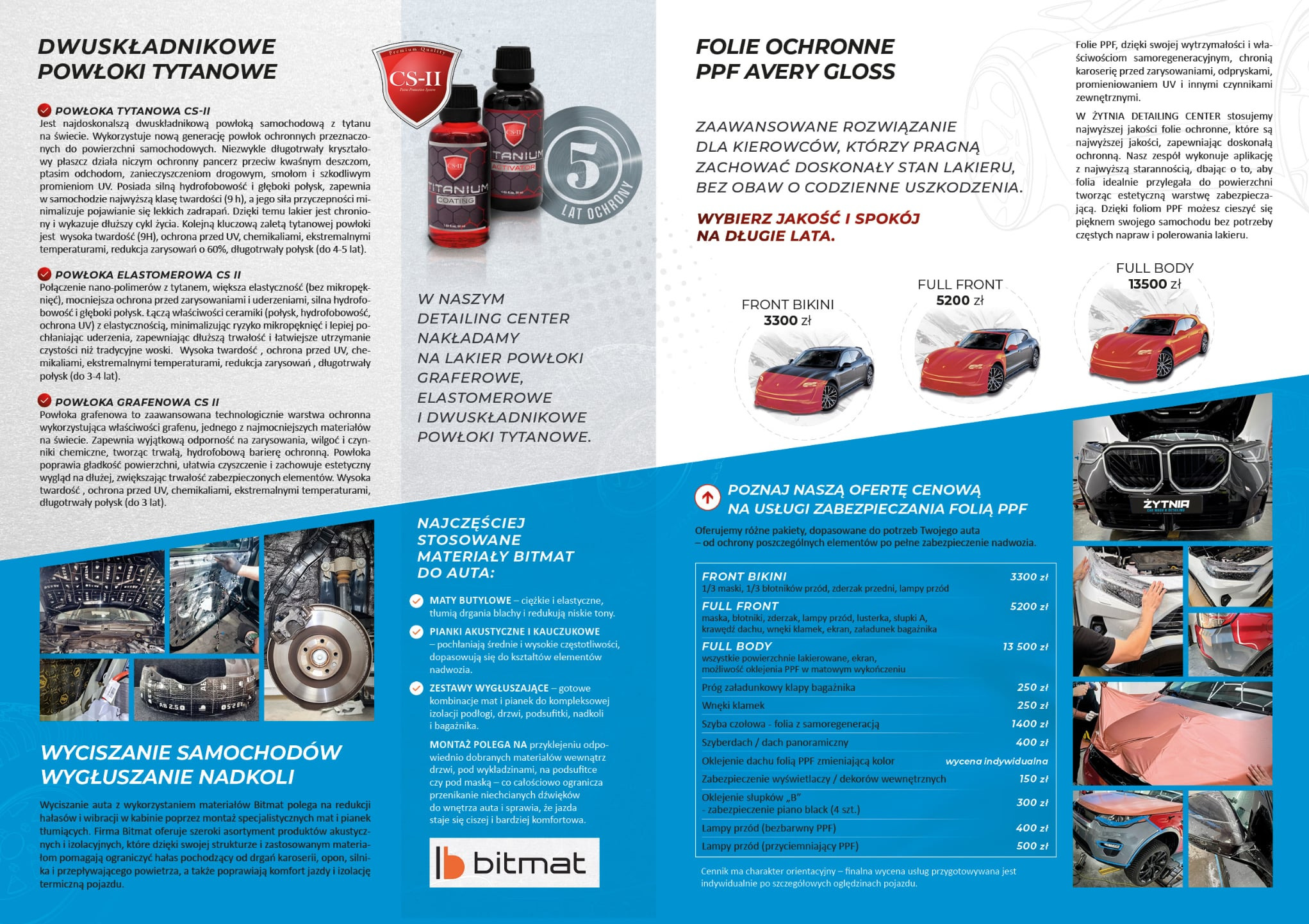 Oferta detailing center: powłoki ochronne (tytanowe, grafenowe, elastomerowe) i folie PPF Avery Gloss. Wyciszanie aut materiałami Bitmat. Cennik usług.