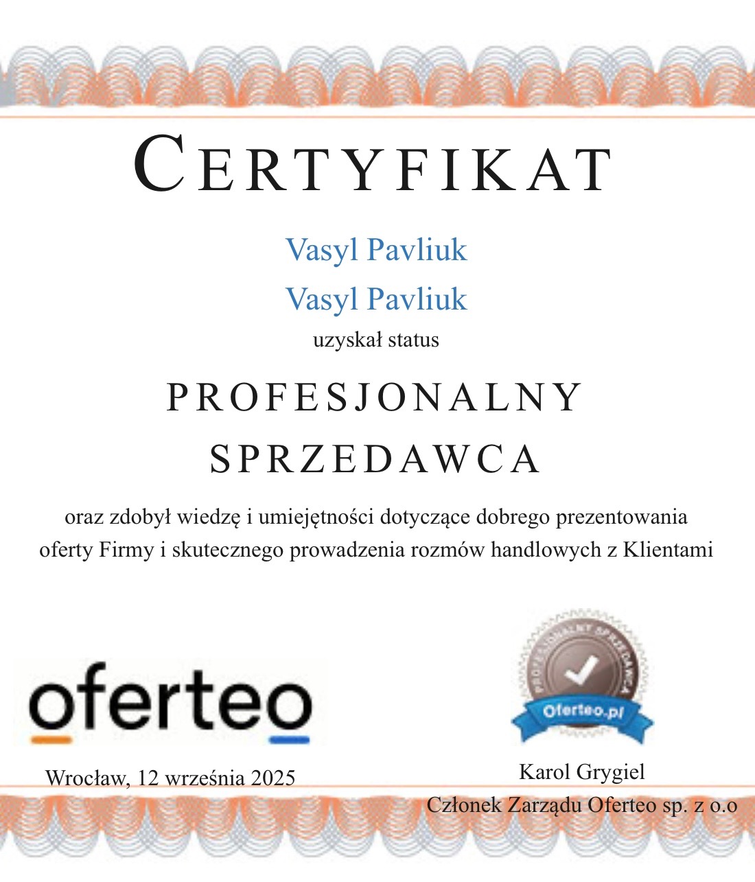 Certyfikat 'Profesjonalny Sprzedawca' dla Vasyla Pavliuka od Oferteo, potwierdzający wiedzę i umiejętności w prezentowaniu oferty i prowadzeniu rozmów handlowych.