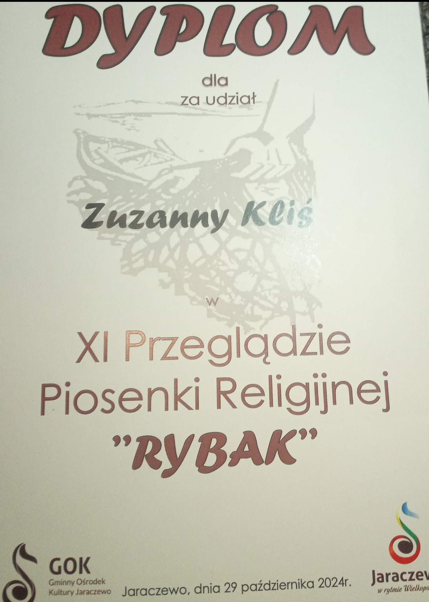 Dyplom dla Zuzanny Kliś za udział w XI Przeglądzie Piosenki Religijnej 'RYBAK' z Gminnego Ośrodka Kultury w Jaraczewie, 29 października 2024r.