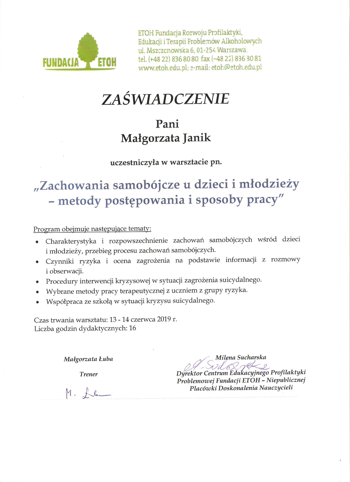 Zaświadczenie o udziale w warsztacie 'Zachowania samobójcze u dzieci i młodzieży' Fundacji ETOH dla Pani Małgorzaty Janik, z podpisami trenera i dyrektora.