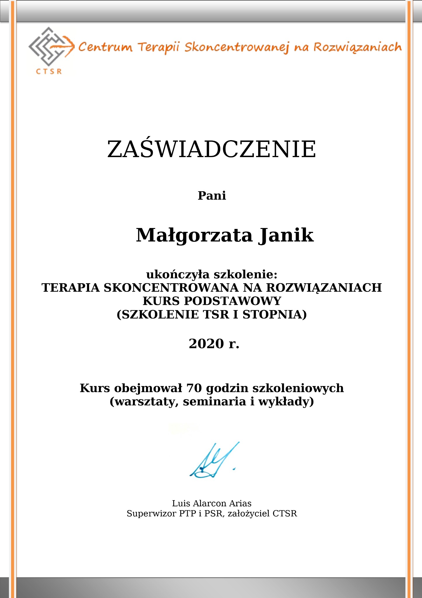 Zaświadczenie o ukończeniu szkolenia z Terapii Skoncentrowanej na Rozwiązaniach dla Małgorzaty Janik, wydane w 2020 r. przez Centrum TSR, podpisane przez Luis Alarcon Arias.