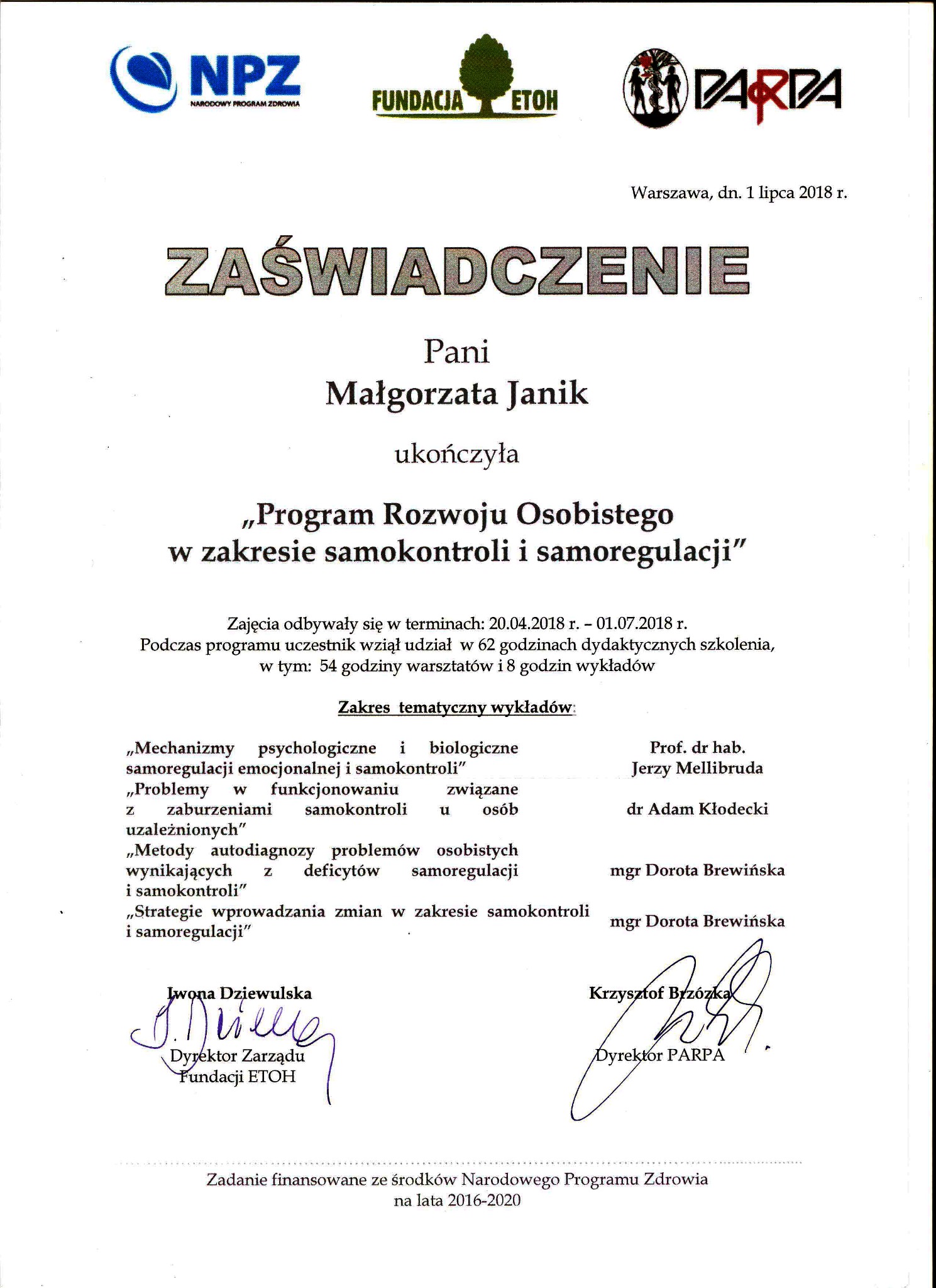 Skan zaświadczenia o ukończeniu programu rozwoju osobistego w zakresie samokontroli i samoregulacji, wydanego w Warszawie 1 lipca 2018 r. z podpisami.
