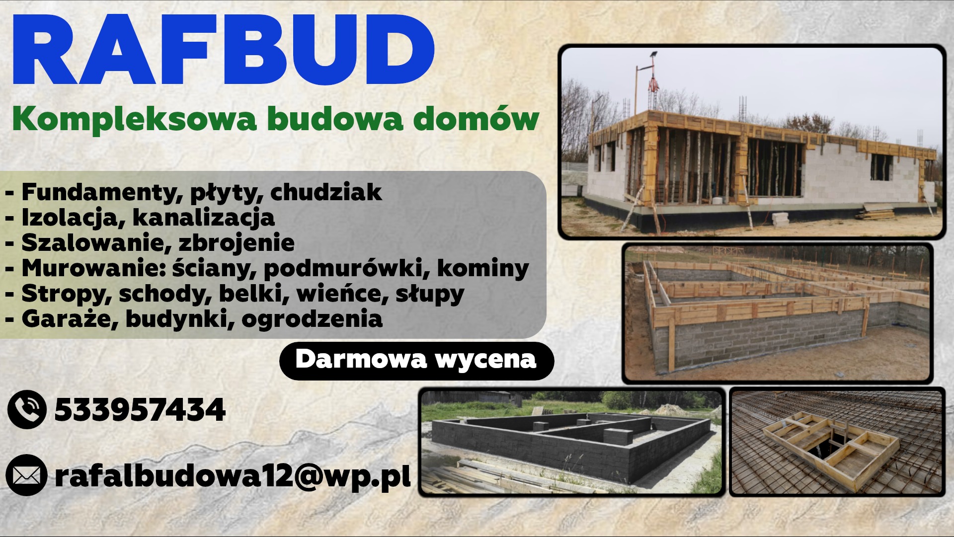 RAFBUD: Kompleksowa budowa domów. Wizualizacja etapów budowy: fundamenty, murowanie ścian, szalowanie i zbrojenie. Darmowa wycena, kontakt telefoniczny i mailowy.
