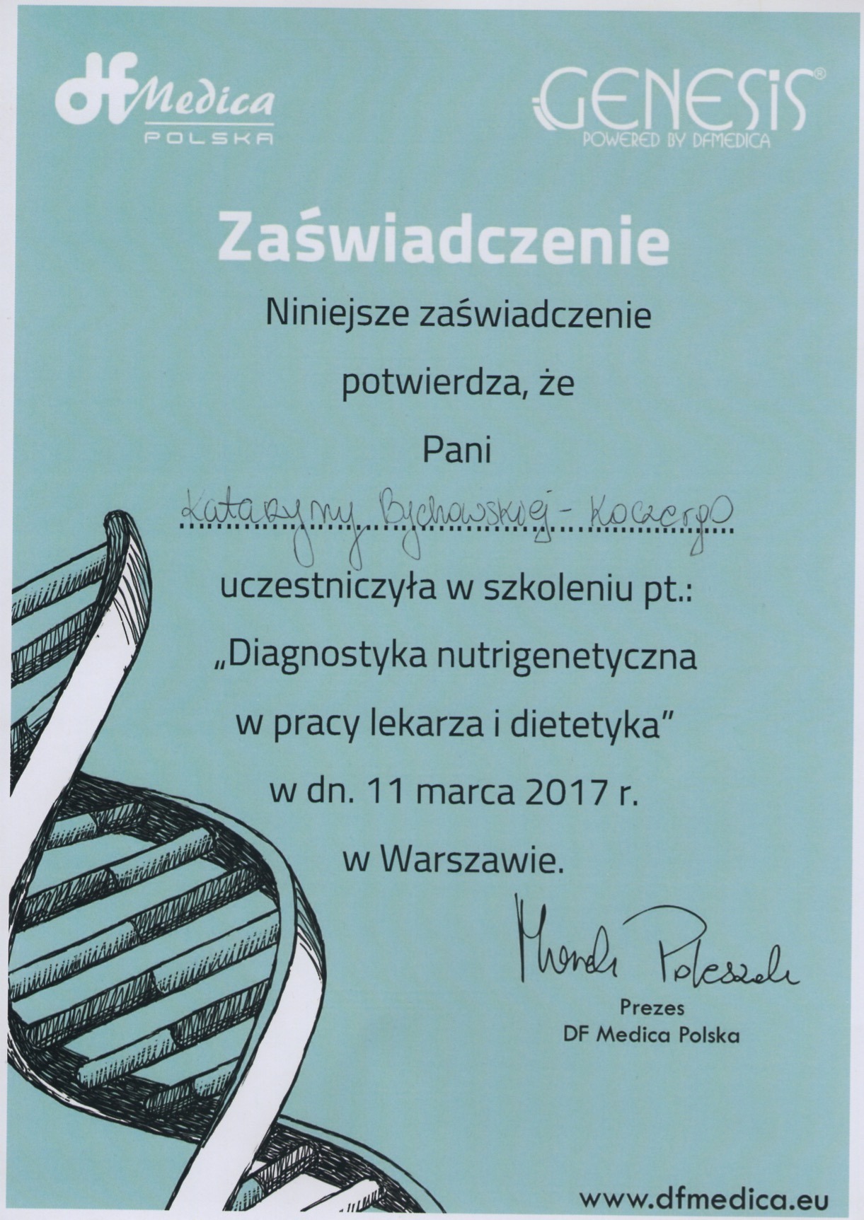 Zaświadczenie ukończenia szkolenia z diagnostyki nutrigenetycznej dla dietetyka, wydane przez DF Medica Polska w Warszawie, 11 marca 2017 r.