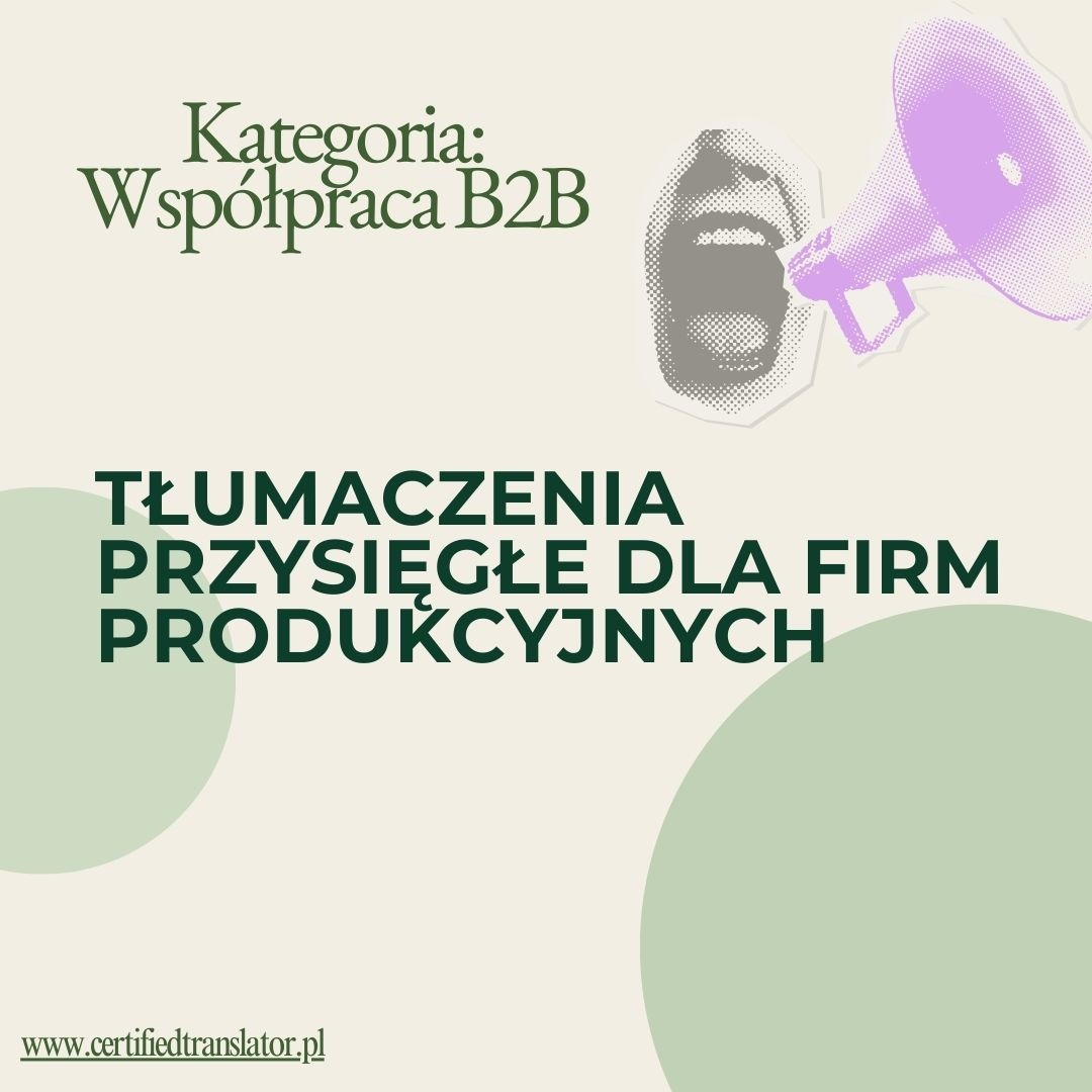 Grafika: Tłumaczenia przysięgłe dla firm produkcyjnych. Usta z megafonem, kategoria B2B, strona internetowa. Kremowe tło, zielone akcenty.