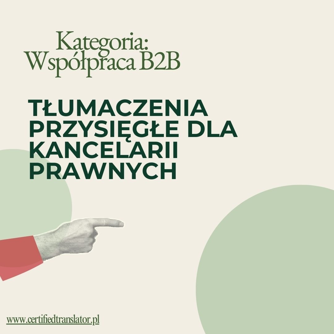 Grafika: Tłumaczenia przysięgłe dla kancelarii prawnych, kategoria Współpraca B2B. Ręka wskazuje na tekst. Dominują beże i zieleń. Adres strony w dolnej części.