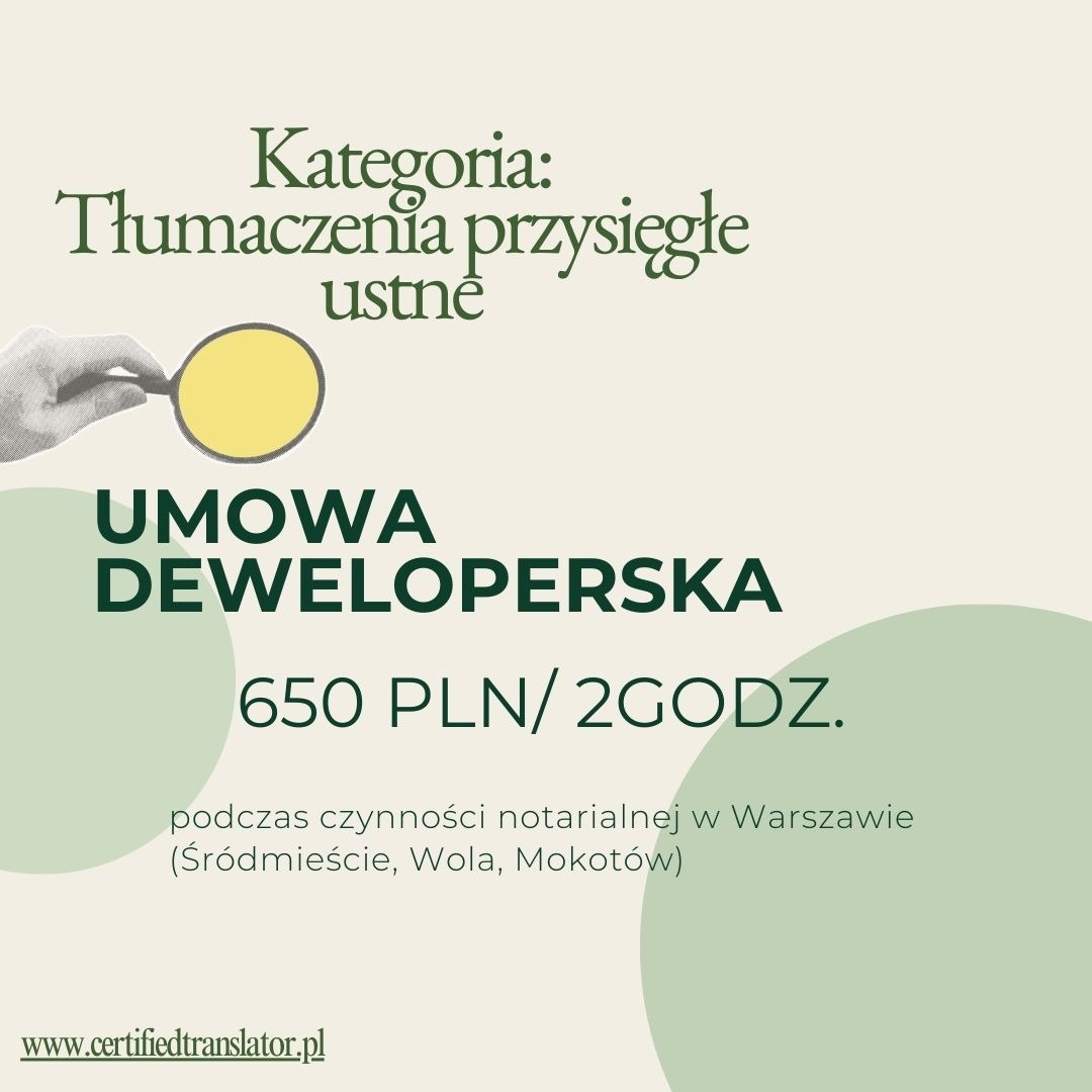 Grafika: Tłumaczenia przysięgłe ustne umów deweloperskich, 650 PLN/2 godz. podczas czynności notarialnej w Warszawie, certifiedtranslator.pl.
