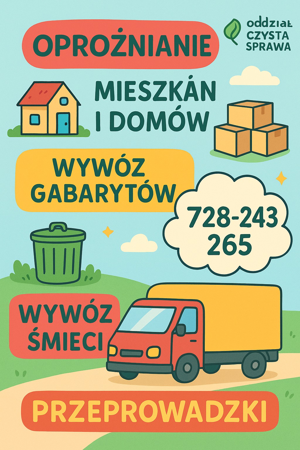 Grafika: Opróżnianie mieszkań i domów, wywóz gabarytów i śmieci, przeprowadzki. Kontakt: 728-243-265. Oddział Czysta Sprawa.