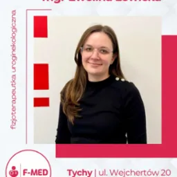 Portret mgr Eweliny Lewickiej, fizjoterapeutki uroginekologicznej w Tychach. W tle logo F-MED i adres ul. Wejchertów 20. Kontakt: 534 658 966.