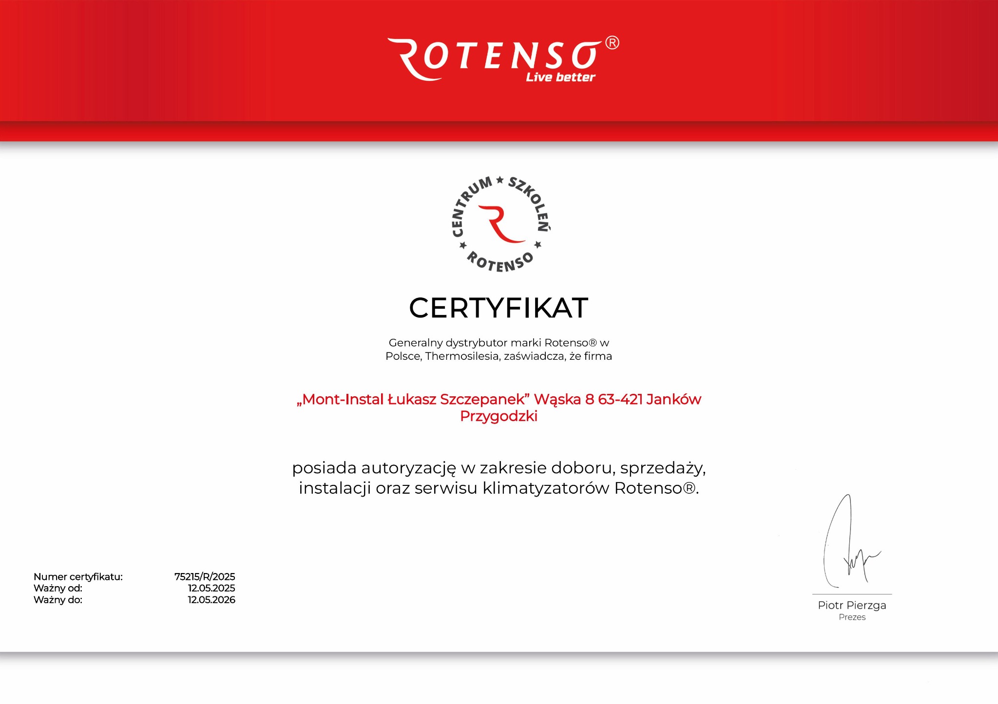 Certyfikat autoryzacji firmy Mont-Instal Łukasz Szczepanek w zakresie doboru, sprzedaży, instalacji i serwisu klimatyzatorów Rotenso. Ważny do 12.05.2026.