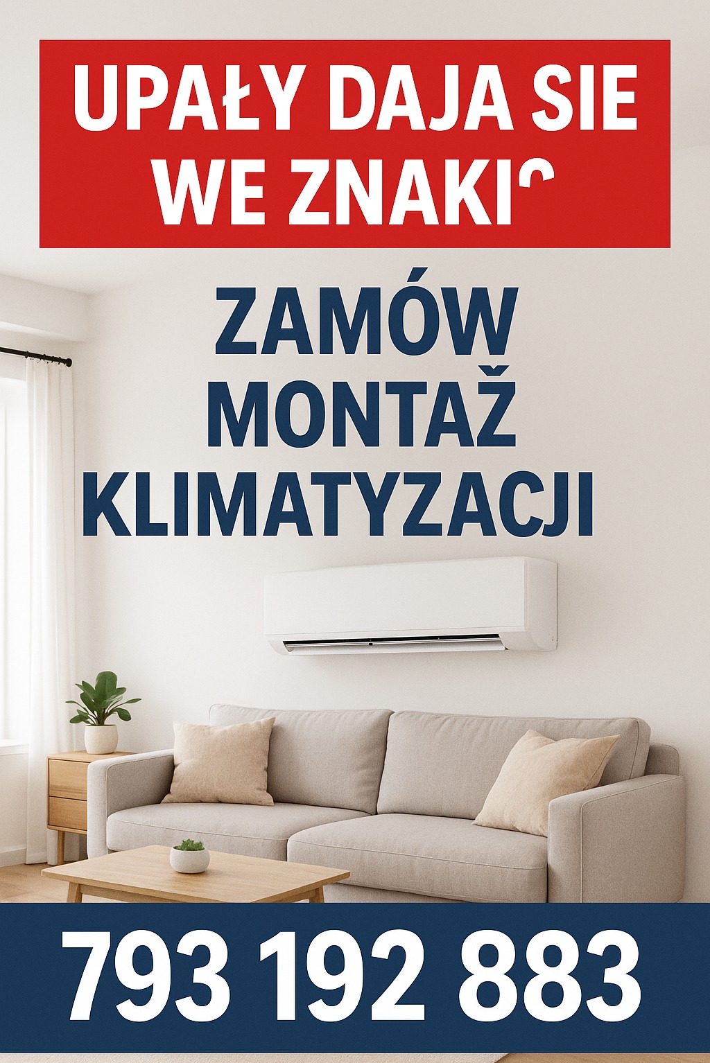 Jasne wnętrze z zamontowaną klimatyzacją nad beżową sofą. Na ścianie napis 'Zamów montaż klimatyzacji' i numer telefonu. Upały dają się we znaki.
