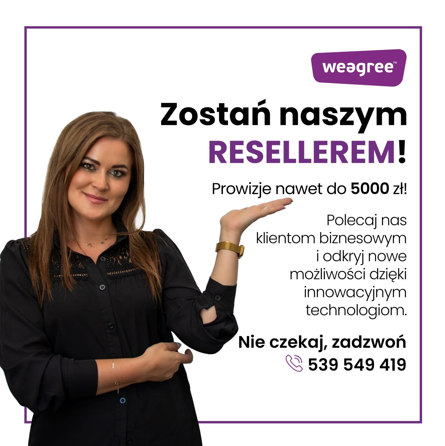 Kobieta w czarnej koszuli promuje program partnerski Weagree. Fioletowe logo i tekst zachęcają do zostania resellerem z prowizją do 5000 zł. Numer telefonu kontaktowego.