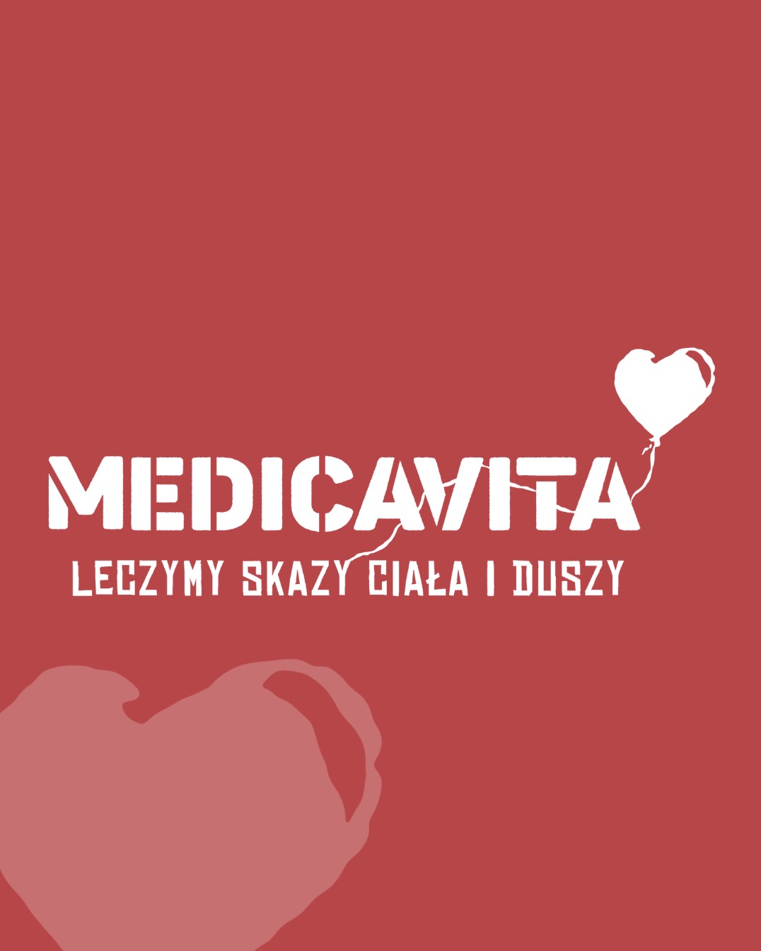 Grafika z nazwą 'Medicavita' i hasłem 'Leczymy skazy ciała i duszy' na czerwonym tle. Serce jako balon w prawym górnym rogu i cień serca w dolnym lewym rogu.