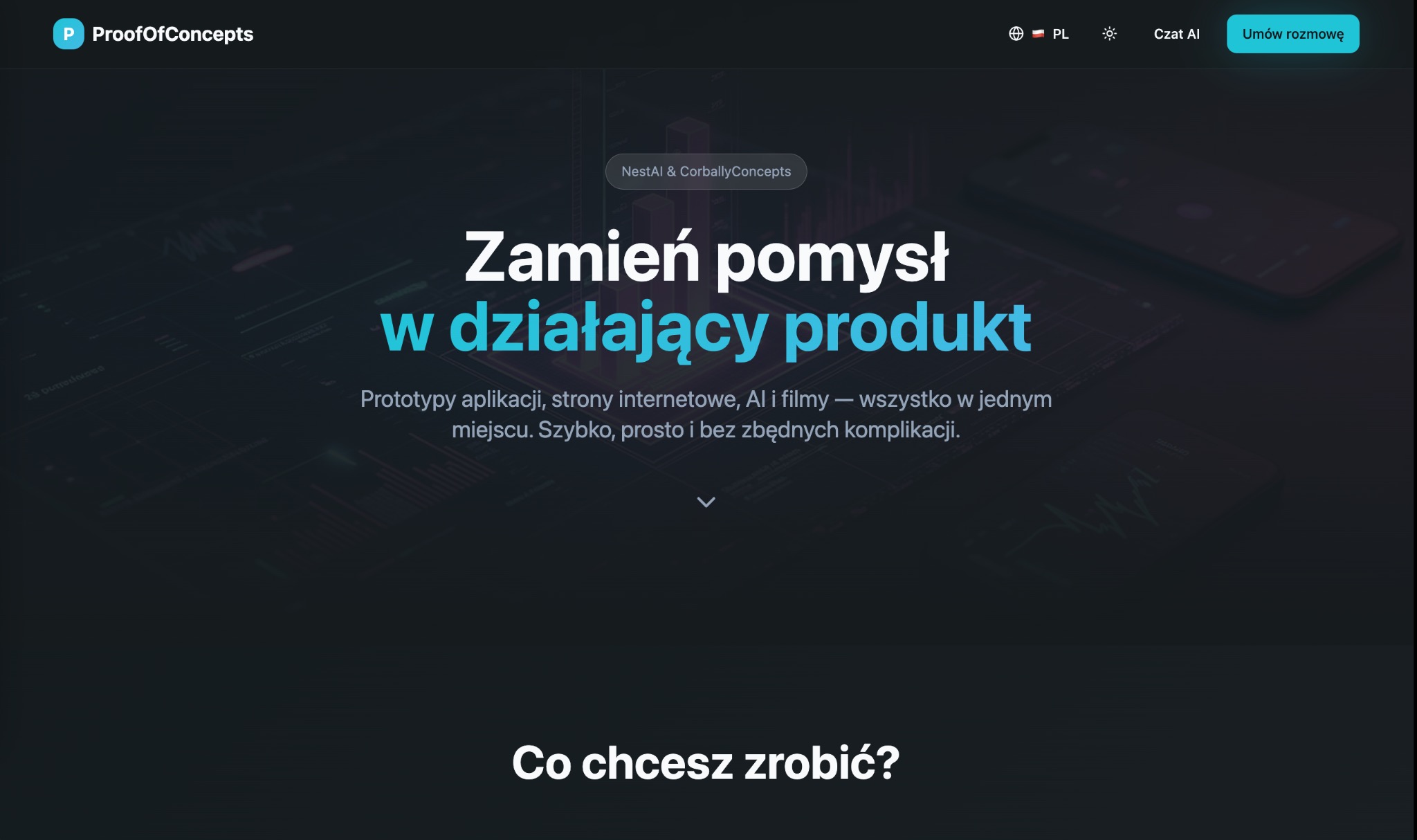 Strona internetowa ProofOfConcepts z hasłem: Zamień pomysł w działający produkt. Prototypy aplikacji, strony, AI i filmy w jednym miejscu. Szybko, prosto i bez komplikacji.
