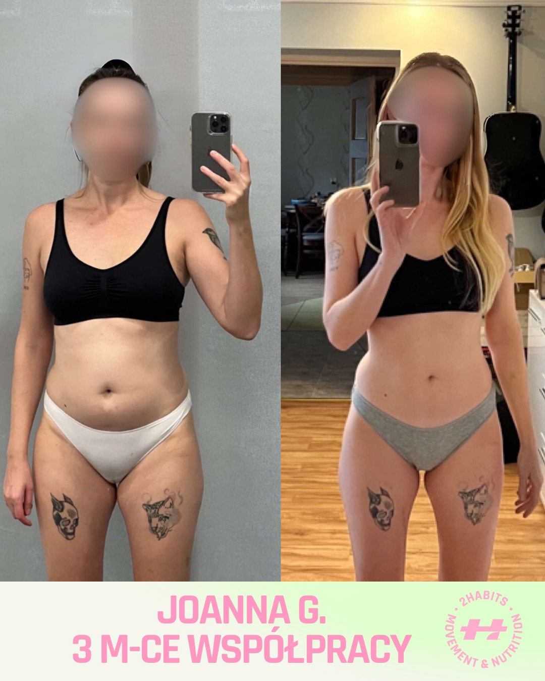 Kolaż 'przed i po' prezentujący efekty 3-miesięcznej współpracy. Kobieta w bieliźnie, z widocznymi tatuażami na udach, robi selfie telefonem. Zmiana sylwetki.