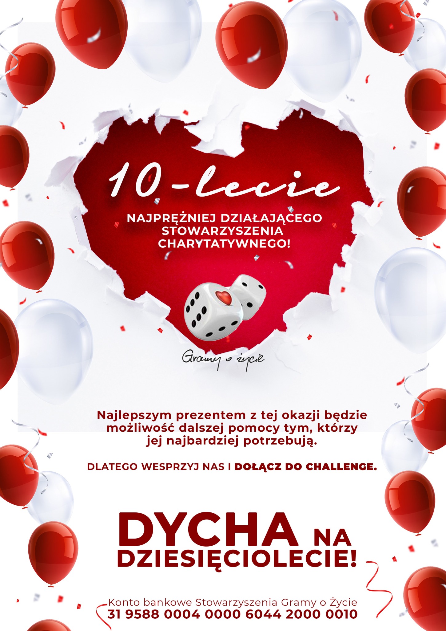 Grafika: 10-lecie stowarzyszenia charytatywnego, czerwone balony, kostki do gry z sercami, hasło 'Gramy o życie', zaproszenie do wsparcia i dołączenia do challenge.