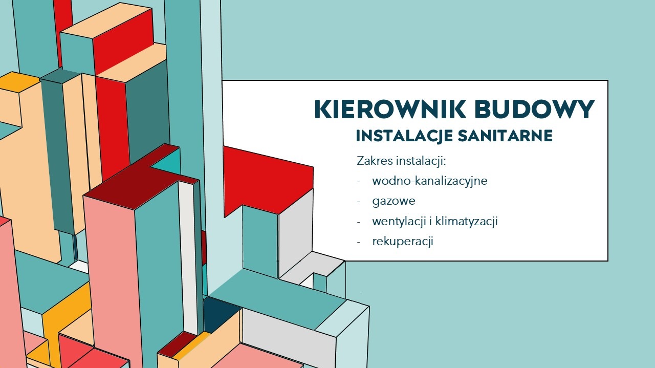 Grafika informacyjna: Kierownik budowy - instalacje sanitarne. Zakres instalacji: wodno-kanalizacyjne, gazowe, wentylacji i klimatyzacji, rekuperacji. Geometryczny wzór.