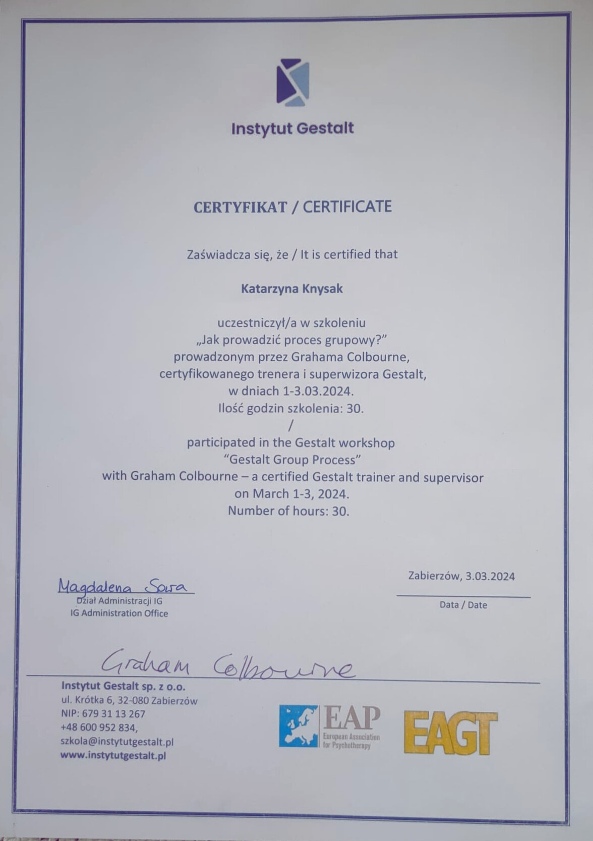Certyfikat Instytutu Gestalt dla Katarzyny Knysak za udział w szkoleniu 'Jak prowadzić proces grupowy?' prowadzonym przez Grahama Colbourne.