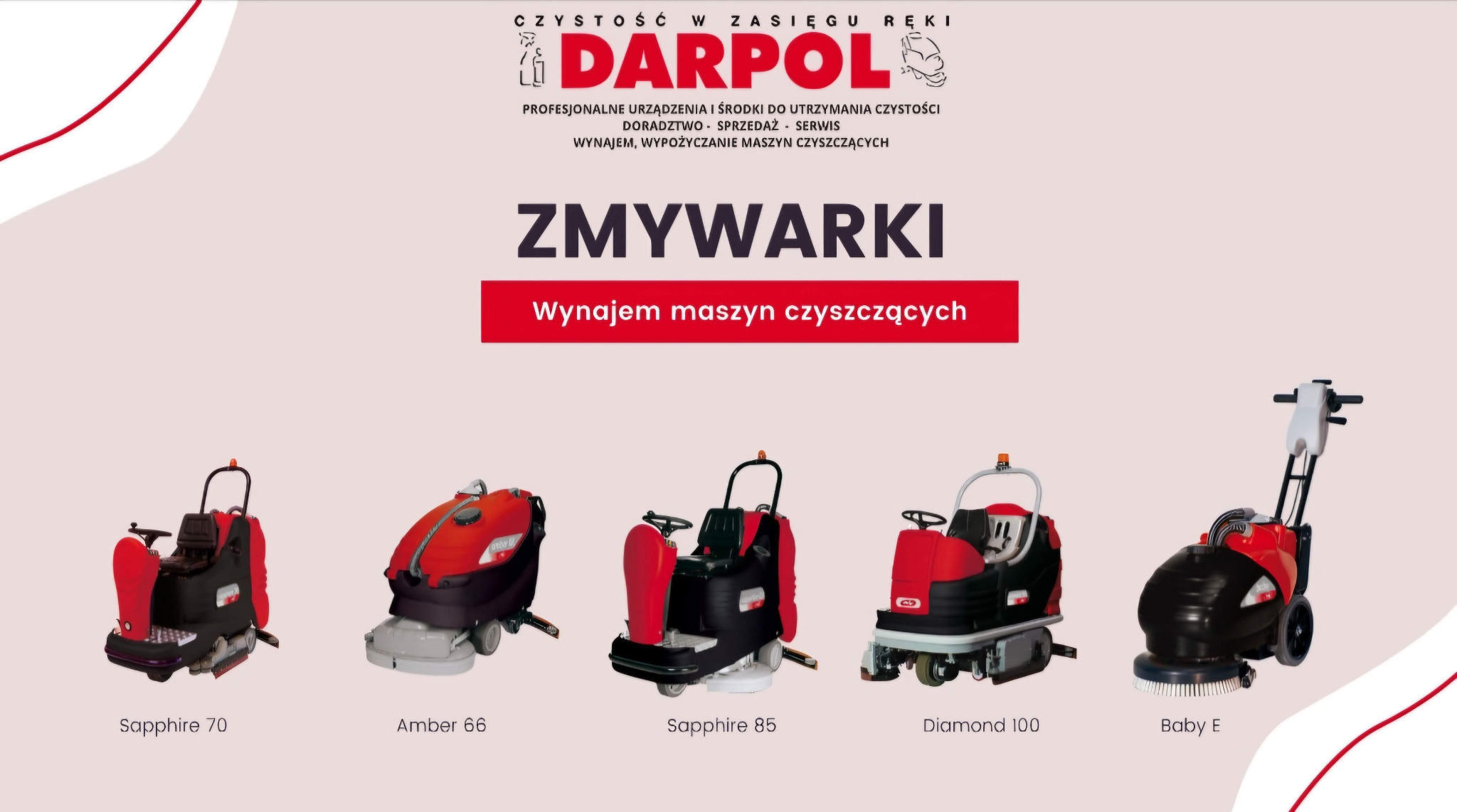 Różne modele zmywarek przemysłowych Darpol: Sapphire 70, Amber 66, Sapphire 85, Diamond 100, Baby E. Oferta wynajmu maszyn czyszczących.