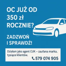 Niebieska grafika: OC już od 350 zł rocznie. Zadzwoń i sprawdź! Agent CUK, zaufana marka. Kontakt 579 074 905. Obok biała ikona samochodu.