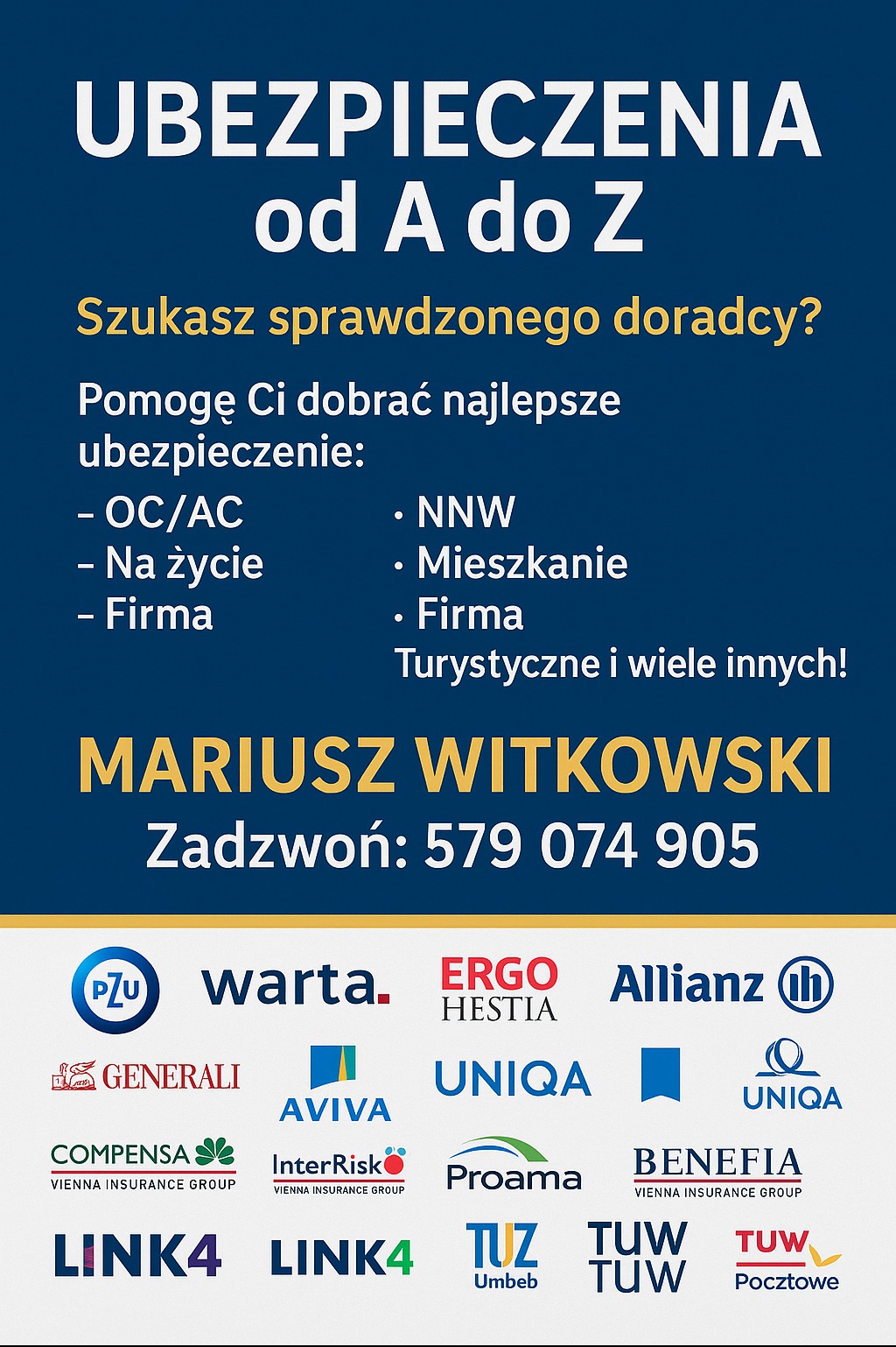 Plakat: Ubezpieczenia od A do Z. Pomoc w doborze ubezpieczeń OC/AC, na życie, firmy, NNW, mieszkania, turystyczne. Kontakt do Mariusza Witkowskiego. Logo firm ubezpieczeniowych.