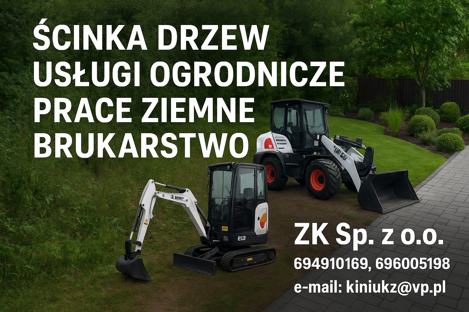 Dwa miniładowarki na trawie, z tyłu zadbany ogród. Tekst reklamowy: ścinka drzew, usługi ogrodnicze, prace ziemne, brukarstwo. ZK Sp. z o.o. i dane kontaktowe.