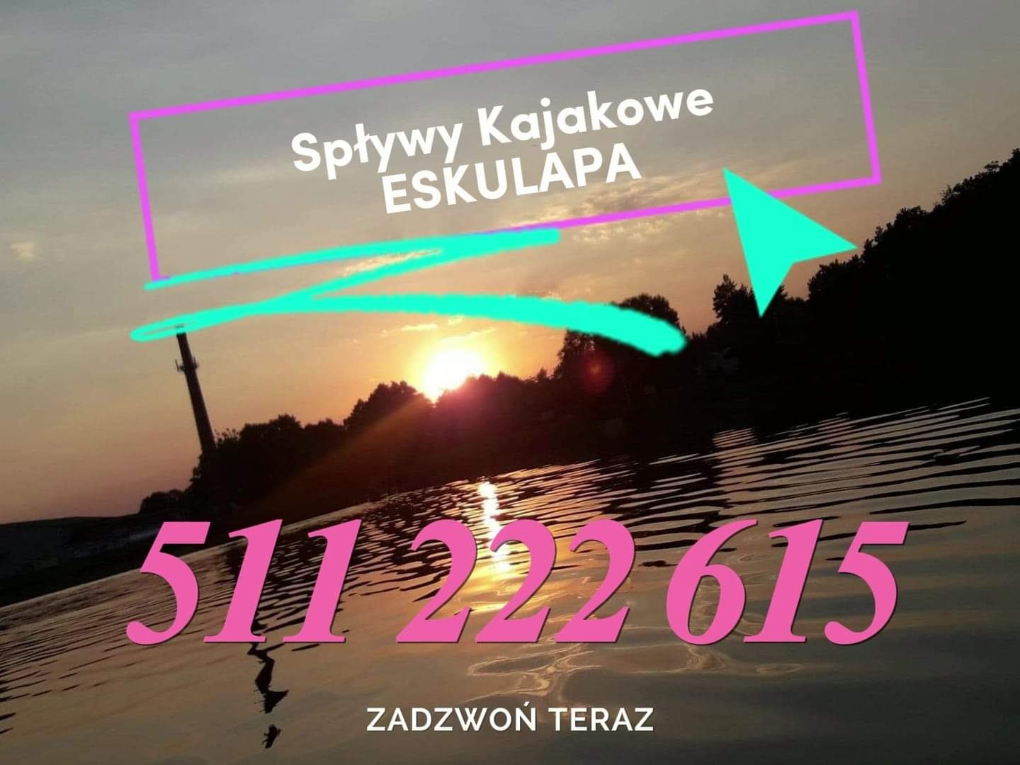 Zachód słońca nad wodą z ofertą spływów kajakowych 'Eskulapa' i numerem telefonu. Wyraźna grafika z hasłem 'Zadzwoń teraz' na tle krajobrazu.