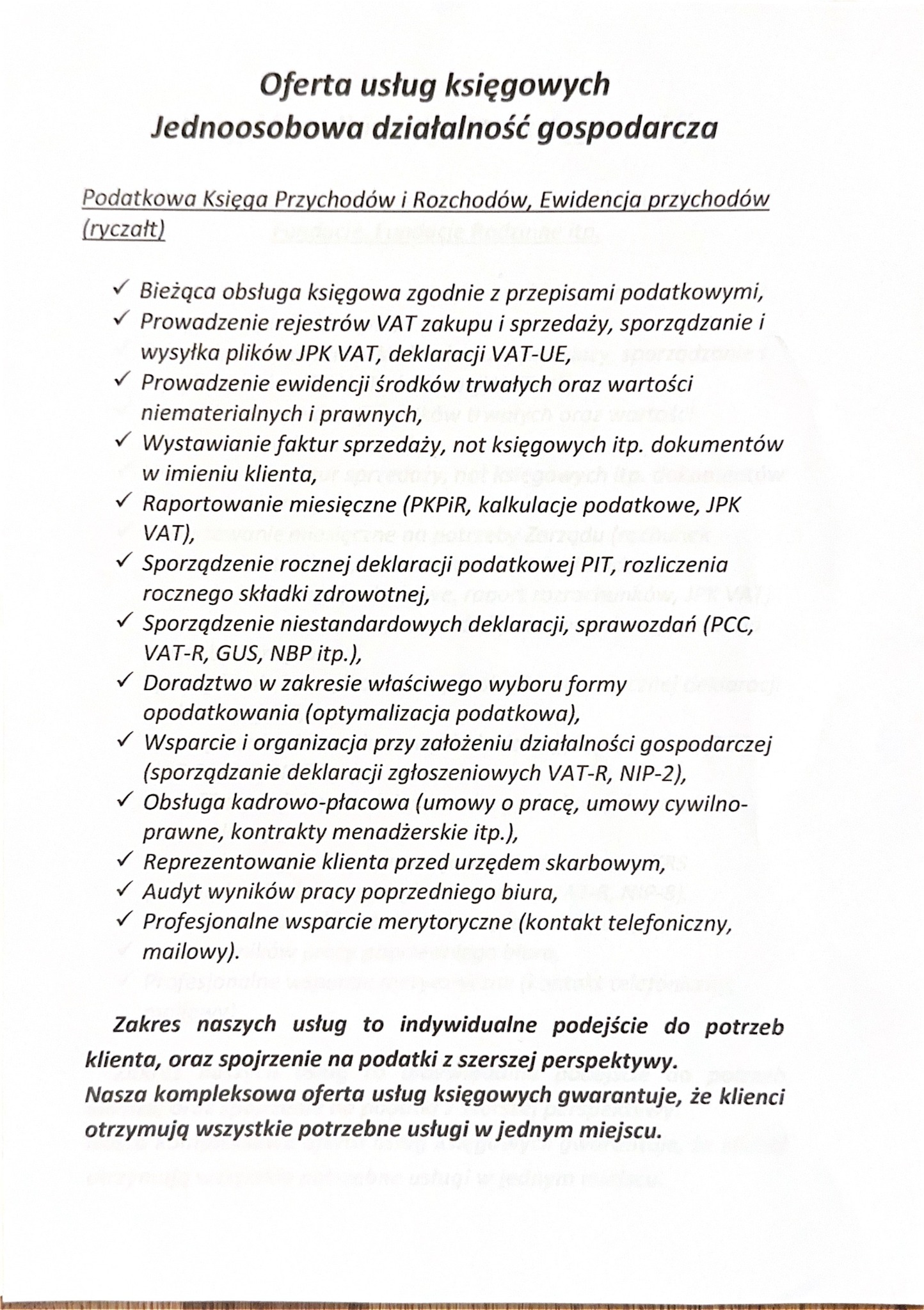 Oferta usług księgowych dla jednoosobowej działalności gospodarczej: prowadzenie ksiąg, deklaracje VAT, obsługa kadrowo-płacowa, doradztwo podatkowe i reprezentacja przed US.